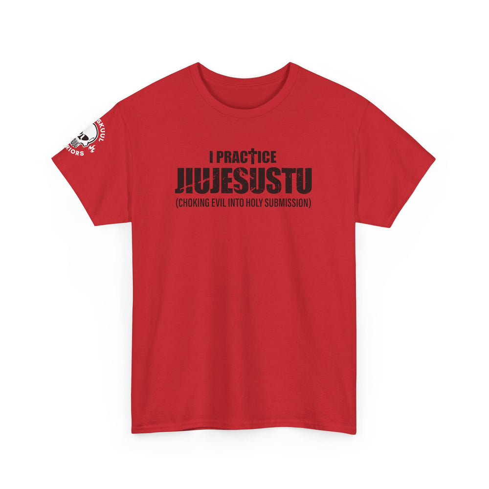 I PRACTICE JIUJESUSTU T SHIRT