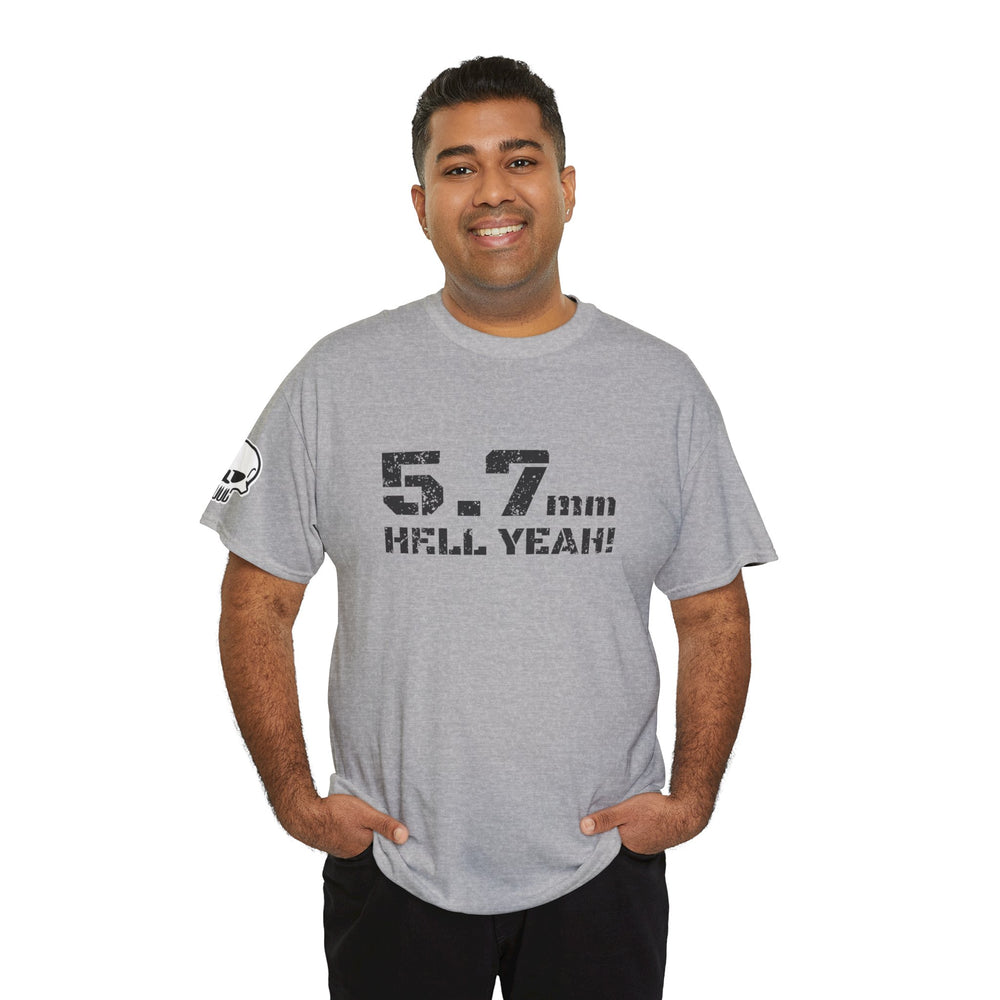 5.7 MM HELL YEAH! T SHIRT