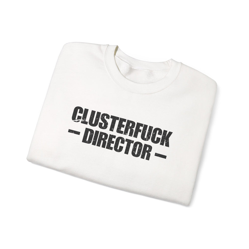 CLUSTERFUCK DIRECTOR SWEATSHIRT