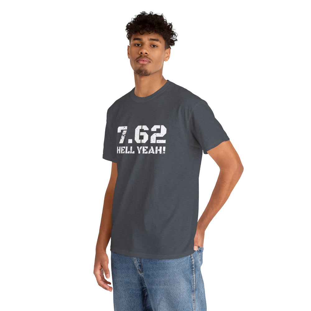 7.62 MM HELL YEAH! T SHIRT