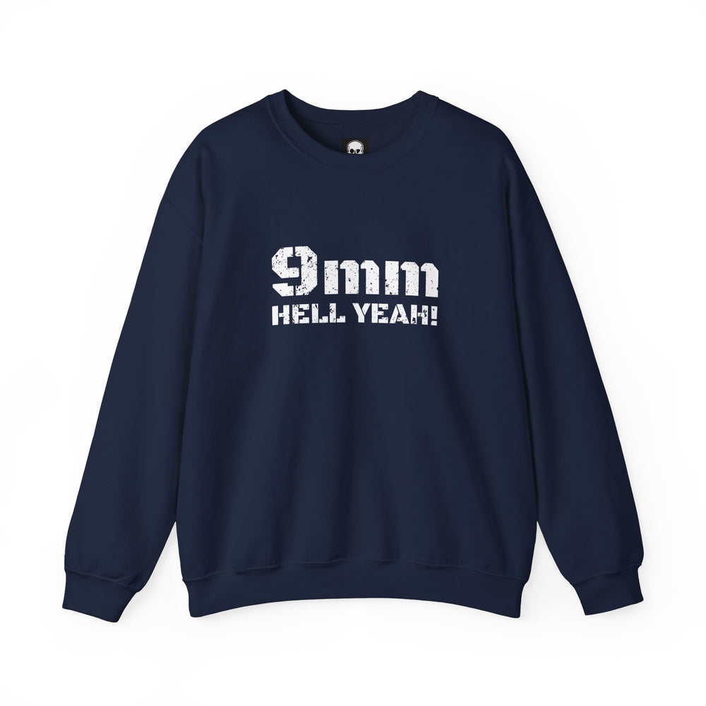 9 MM HELL YEAH! SWEATSHIRT