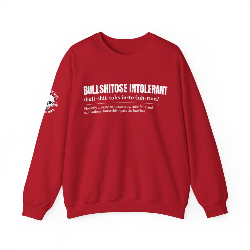BULLSHITOSE INTOLERANT SWEATSHIRT
