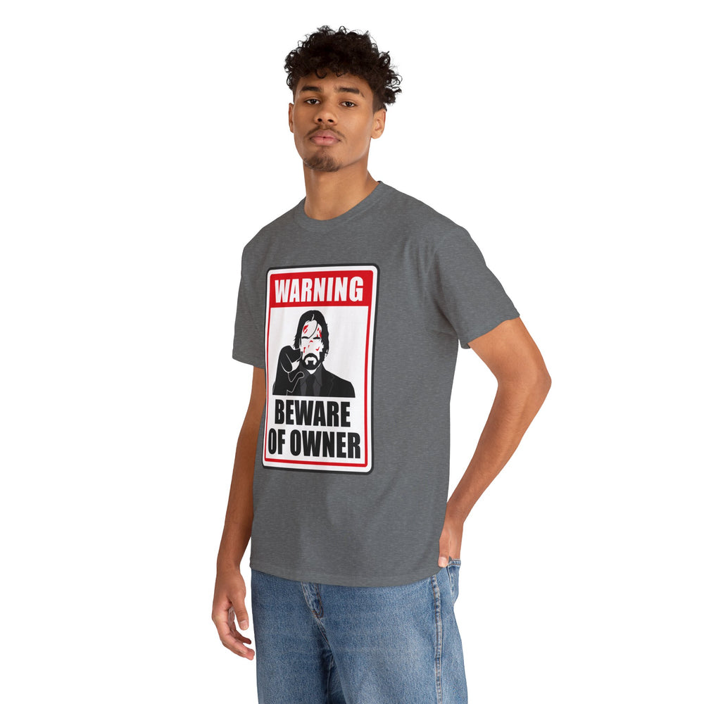 WICK BEWARE OF OWNER T SHIRT