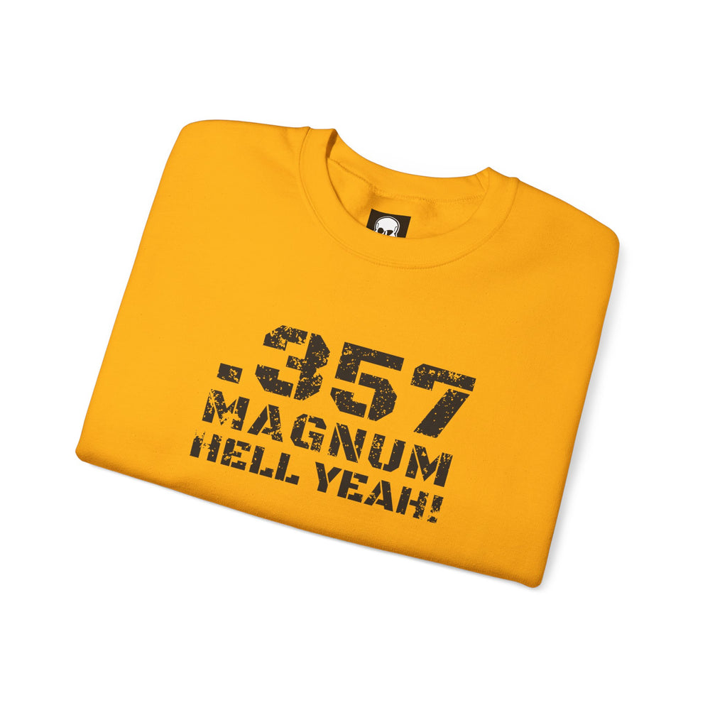 .357 MAGNUM HELL YEAH! SWEATSHIRT