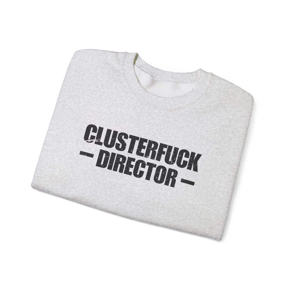 CLUSTERFUCK DIRECTOR SWEATSHIRT