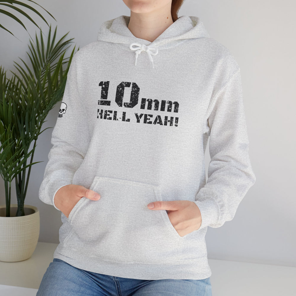 10 MM HELL YEAH! HOODIE