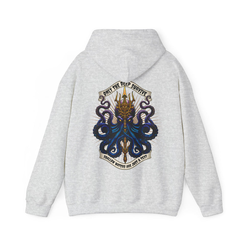 ONLY THE DEEP SURVIVE HOODIE