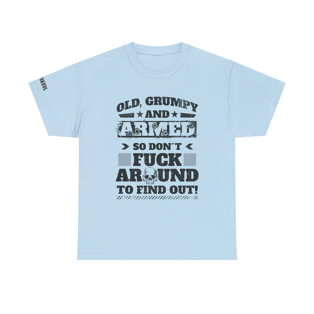 OLD, GRUMPY AND ARMED T SHIRT