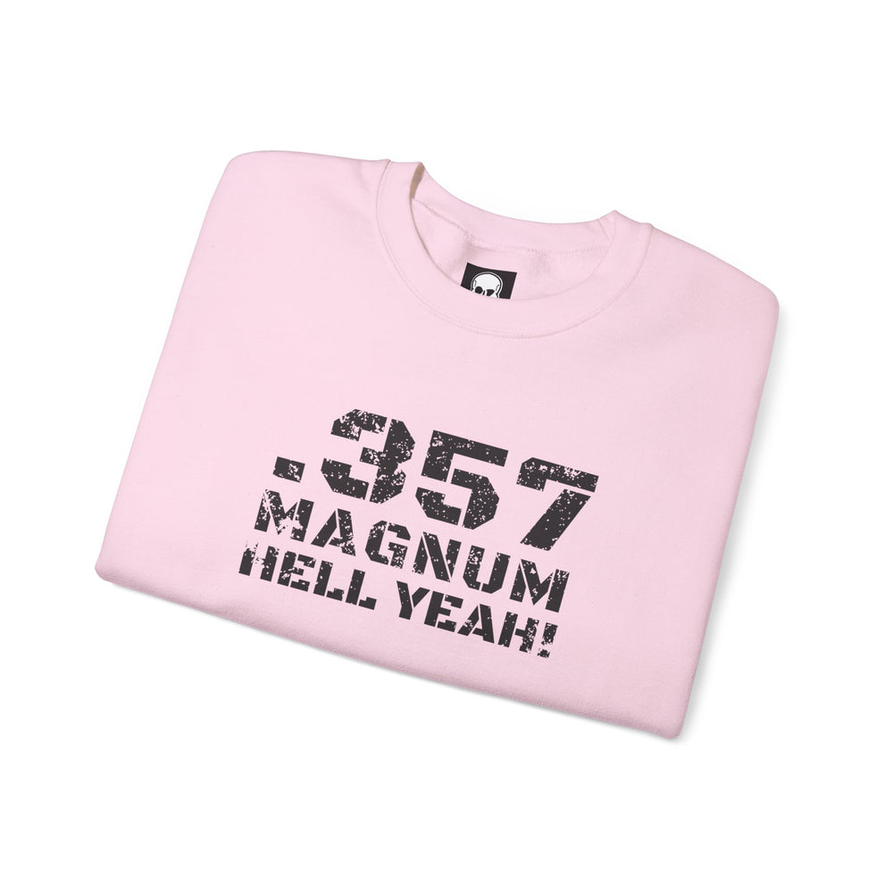 .357 MAGNUM HELL YEAH! SWEATSHIRT