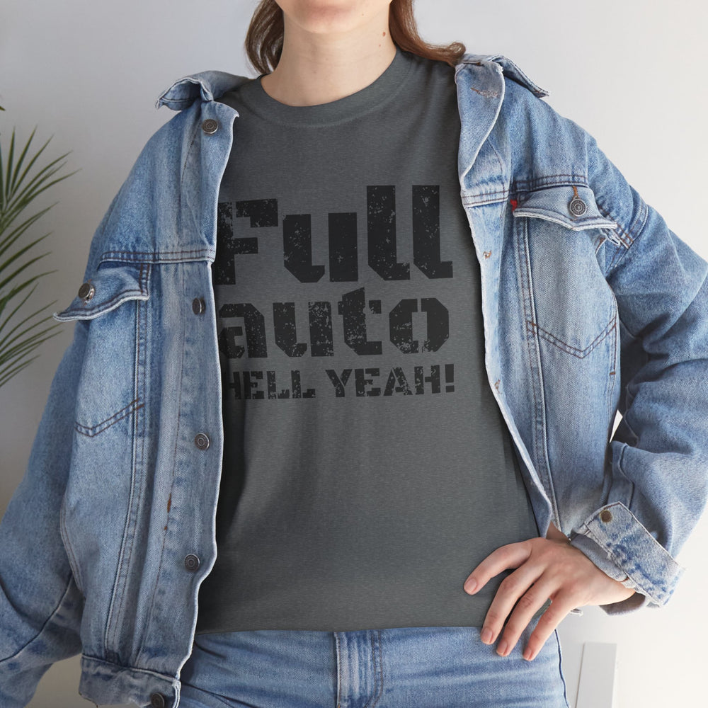 FULL AUTO HELL YEAH! T SHIRT