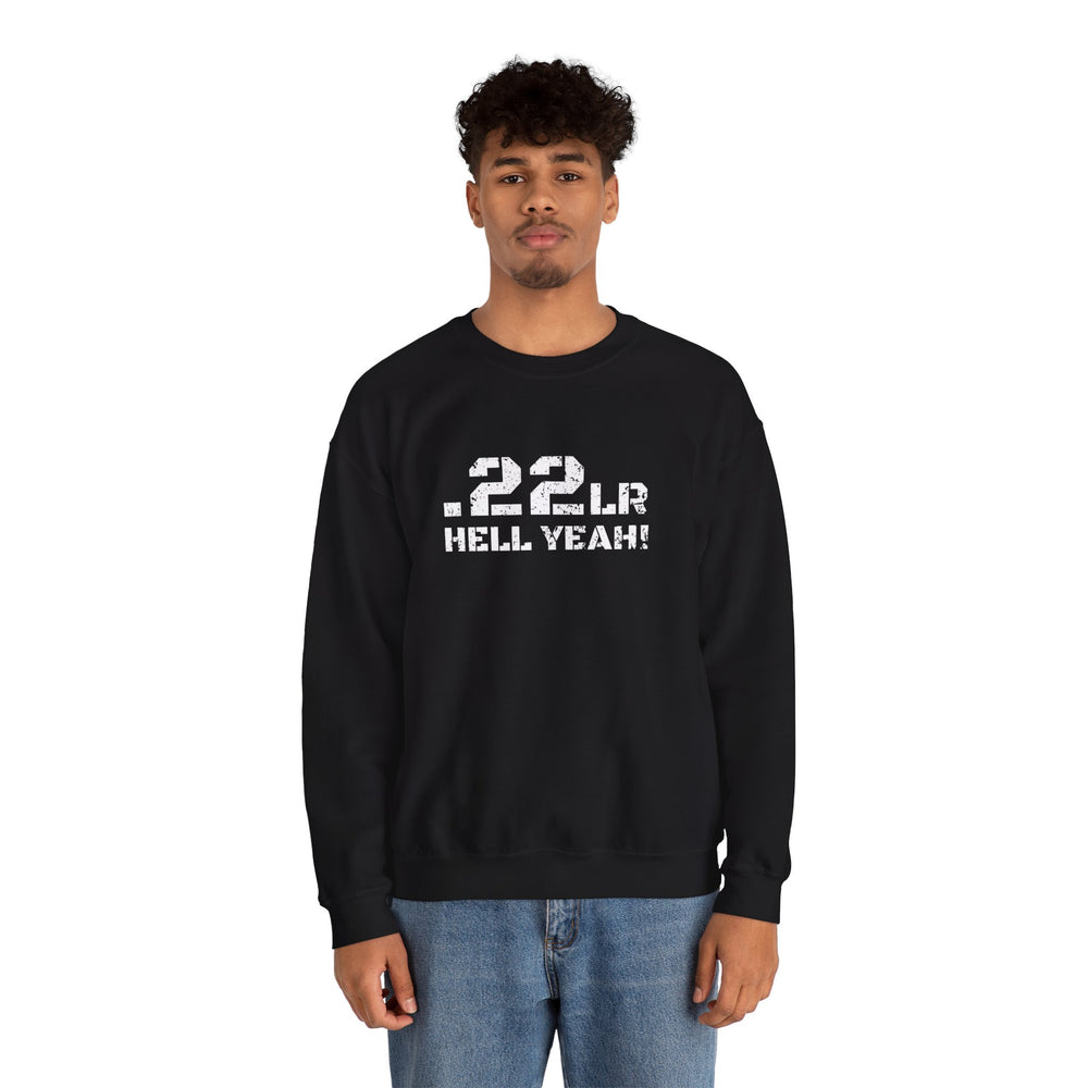 .22LR HELL YEAH! SWEATSHIRT