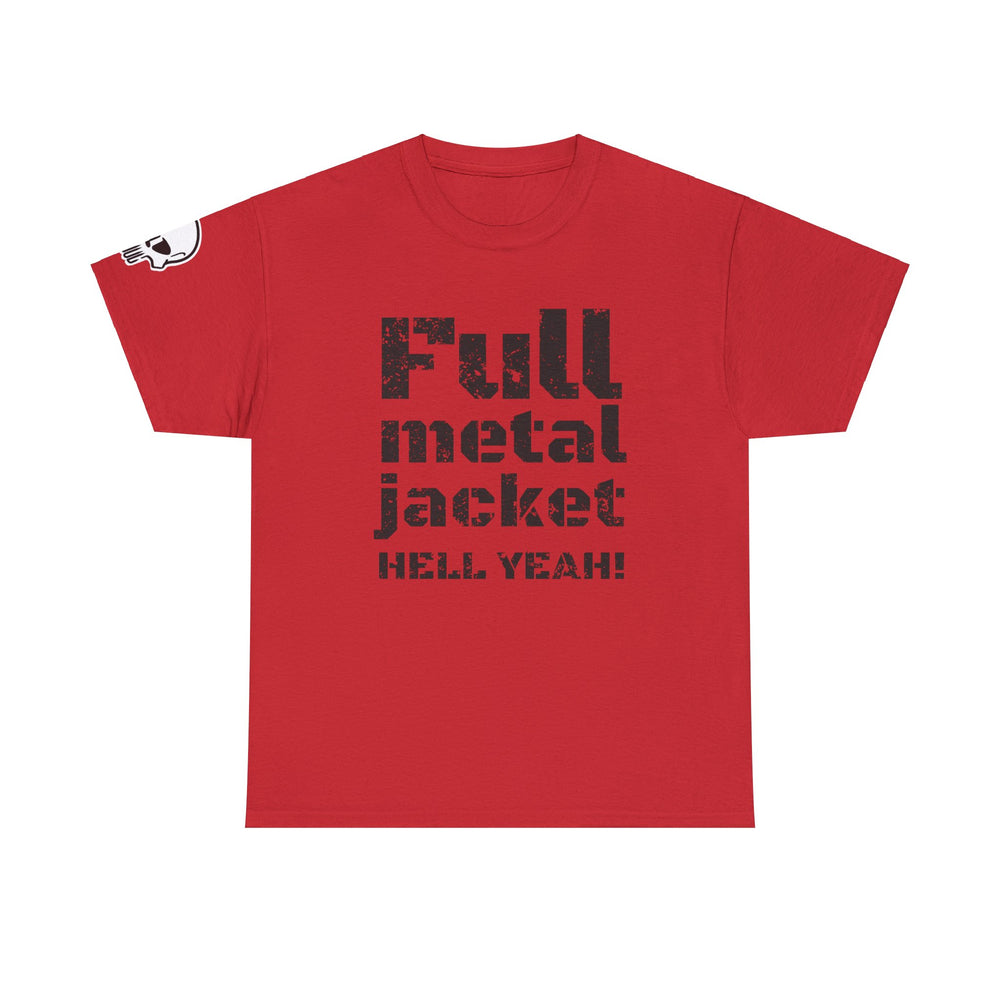 FULL METAL JACKET HELL YEAH! T SHIRT