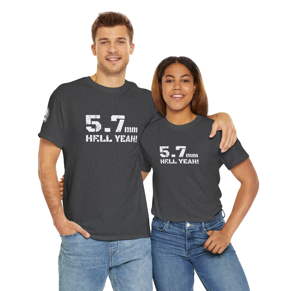 5.7 MM HELL YEAH! T SHIRT