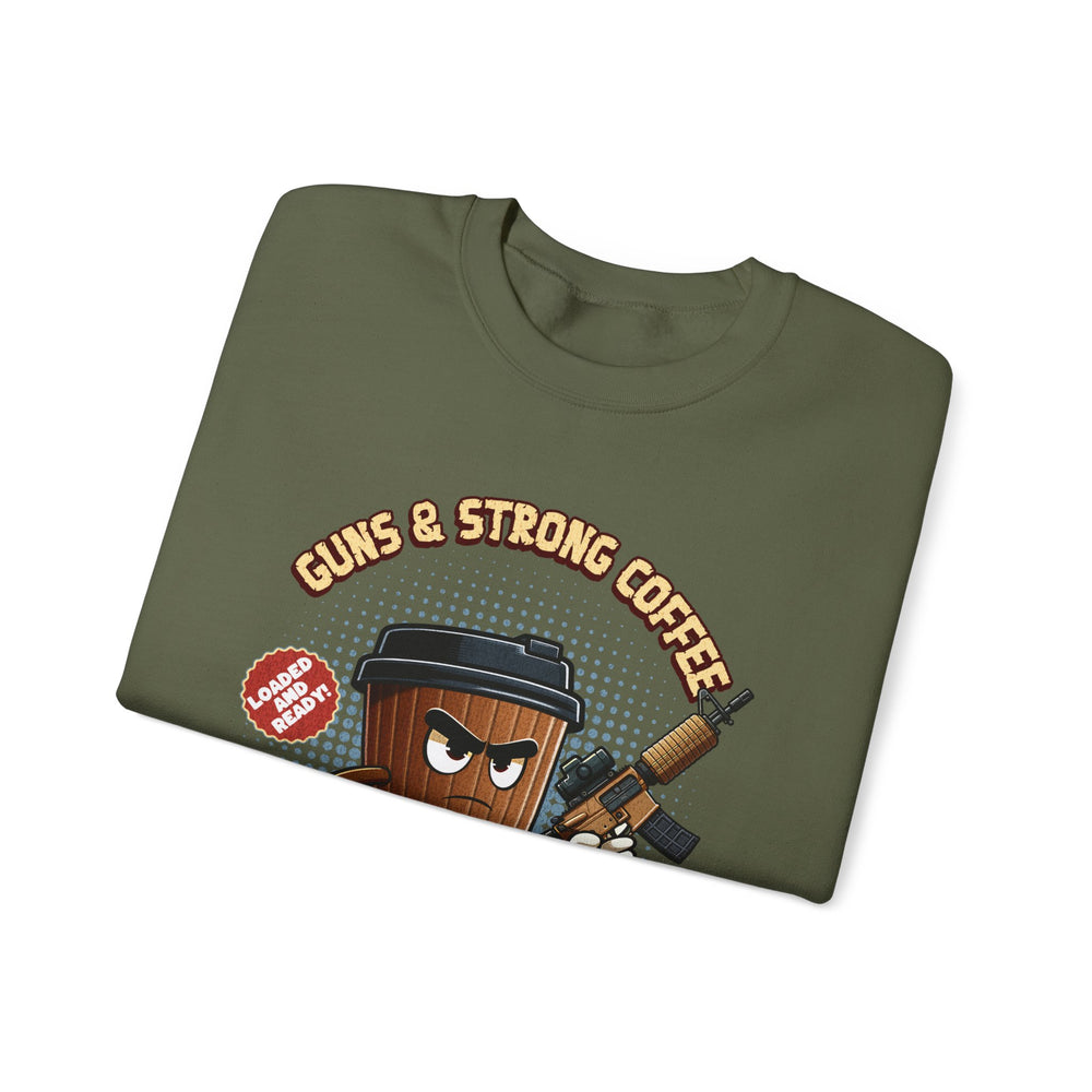 GUNS AND STRONG COFFEE SWEATSHIRT