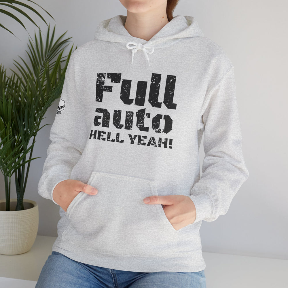 FULL AUTO HELL YEAH! HOODIE