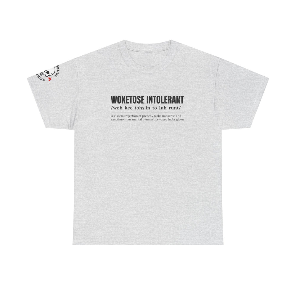 WOKETOSE INTOLERANT T SHIRT