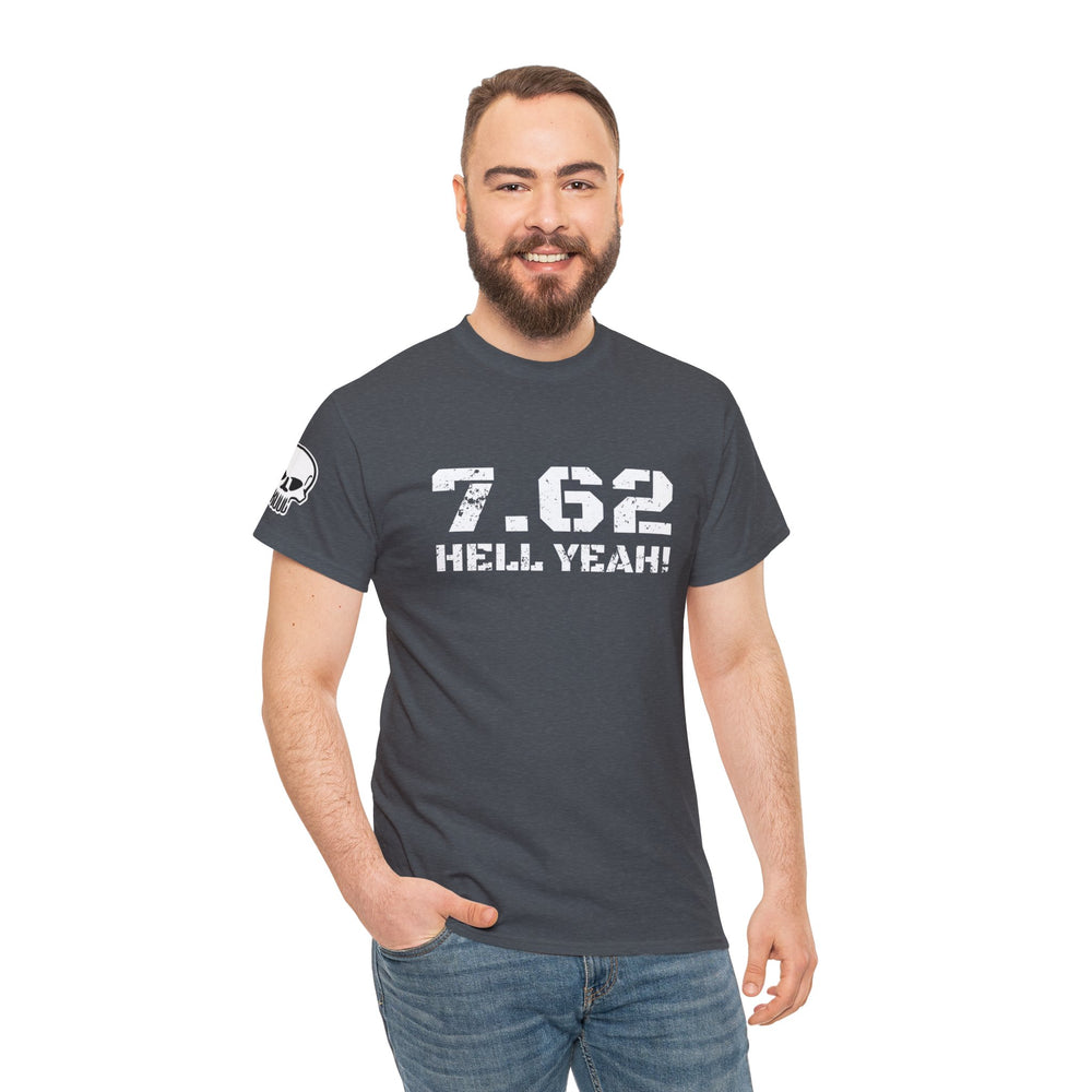 7.62 MM HELL YEAH! T SHIRT