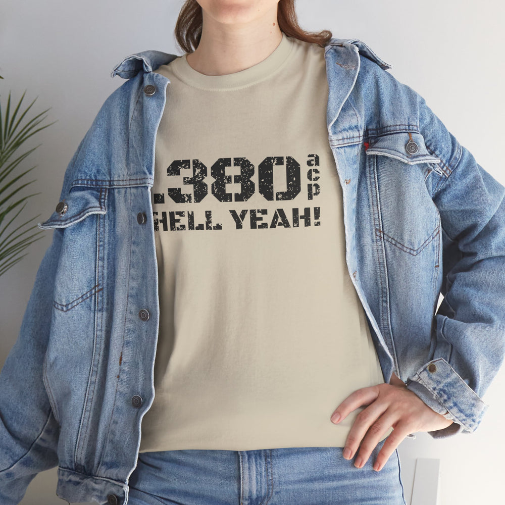 .380 ACP HELL YEAH! T SHIRT