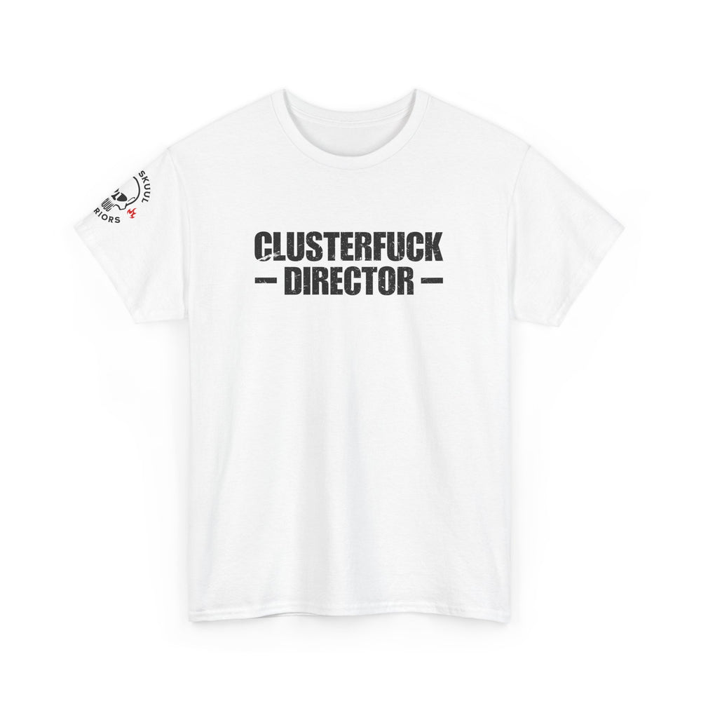 CLUSTERFUCK DIRECTOR T SHIRT
