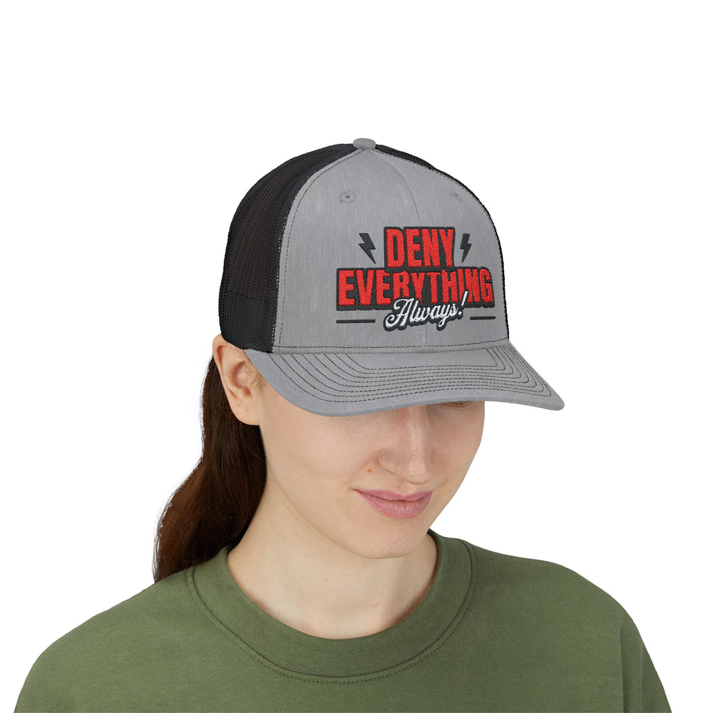 DENY EVERYTHING TRUCKER HAT