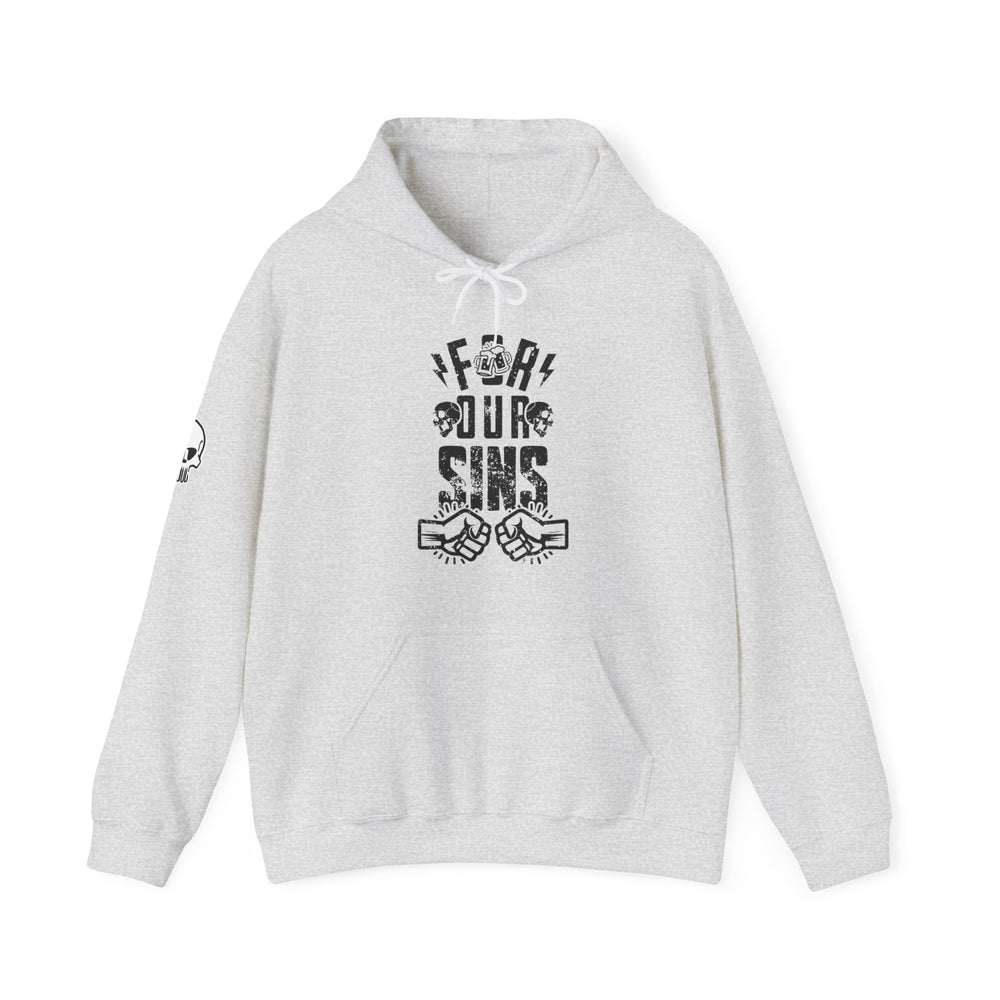 FOR OUR SINS HOODIE