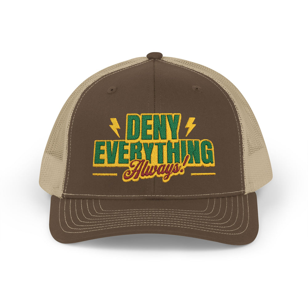 DENY EVERYTHING TRUCKER HAT