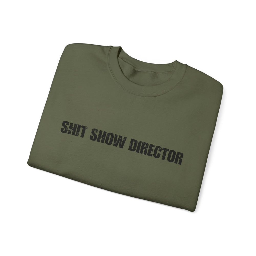 SHIT SHOW DIRECTOR SWEATSHIRT