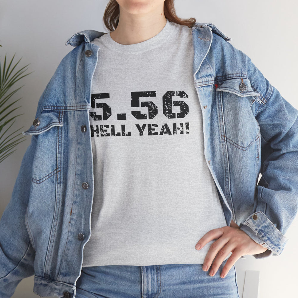 5.56 MM HELL YEAH! T SHIRT