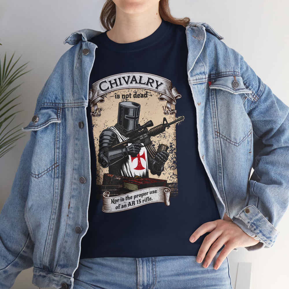 CHIVALRY IS NOT DEAD T SHIRT