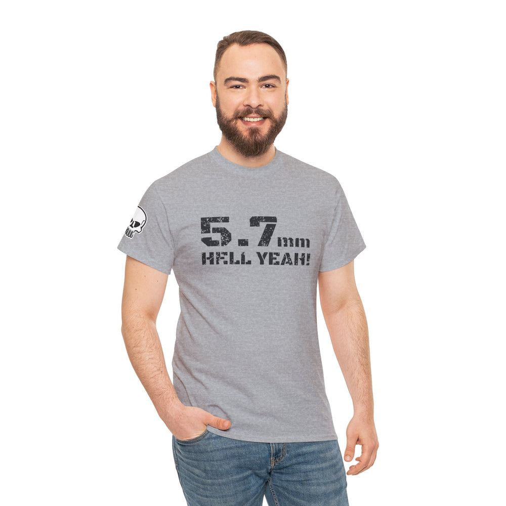 5.7 MM HELL YEAH! T SHIRT