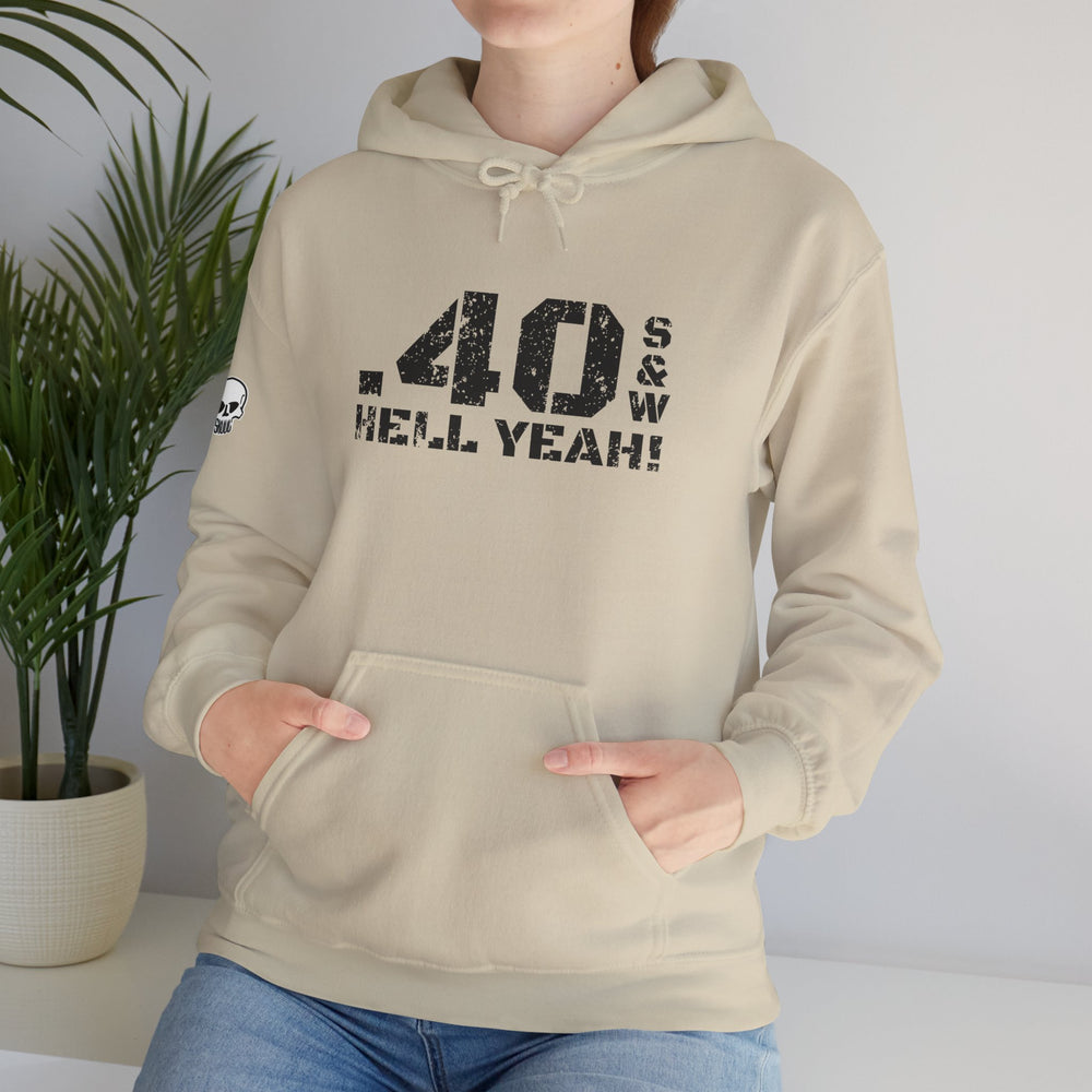 .40 S&W HELL YEAH! HOODIE