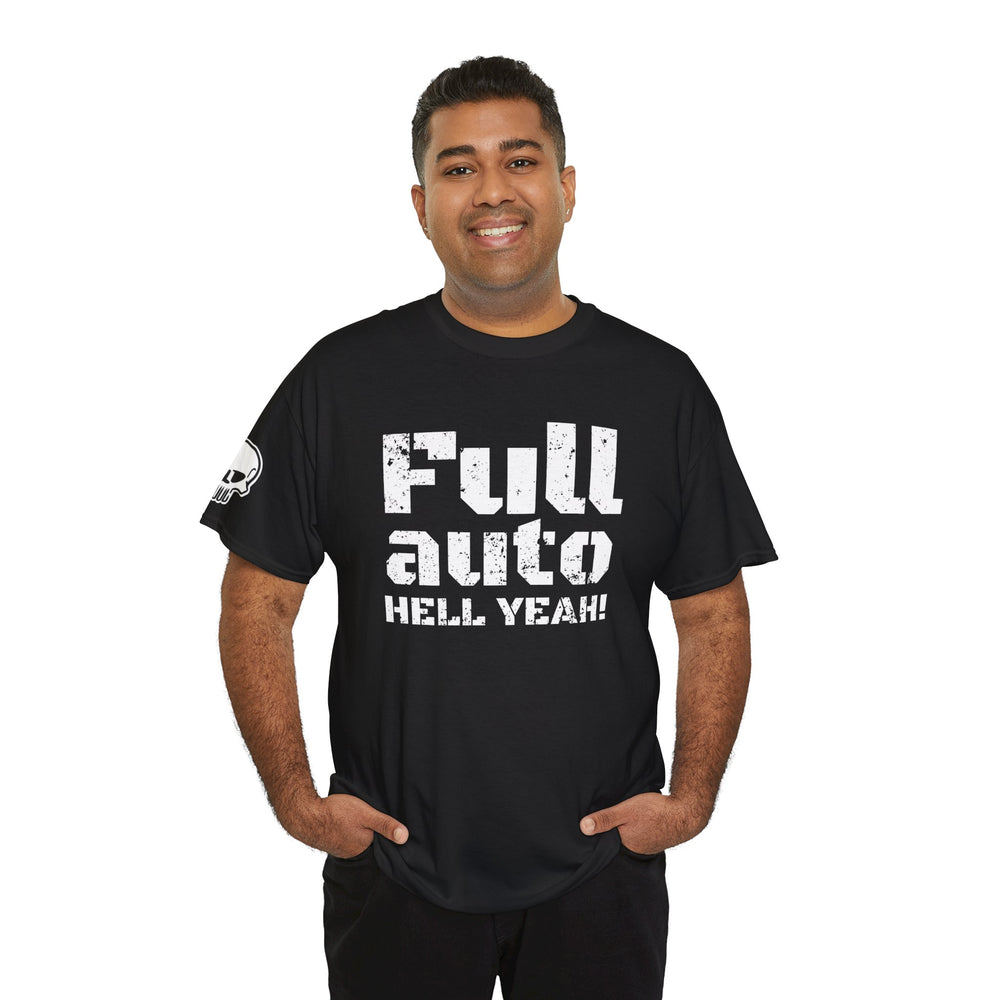 FULL AUTO HELL YEAH! T SHIRT