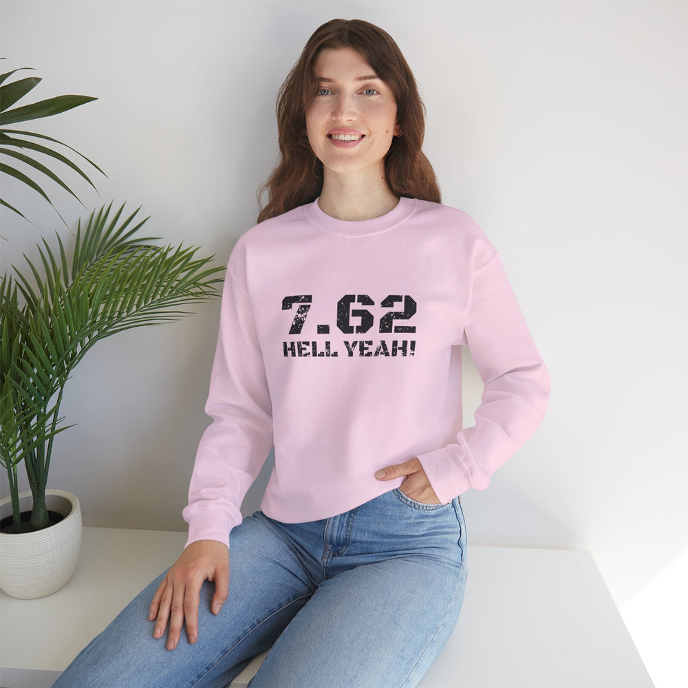 7.62 MM HELL YEAH! SWEATSHIRT