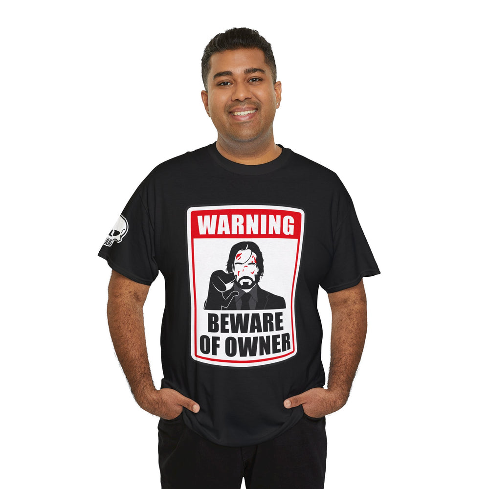 WICK BEWARE OF OWNER T SHIRT