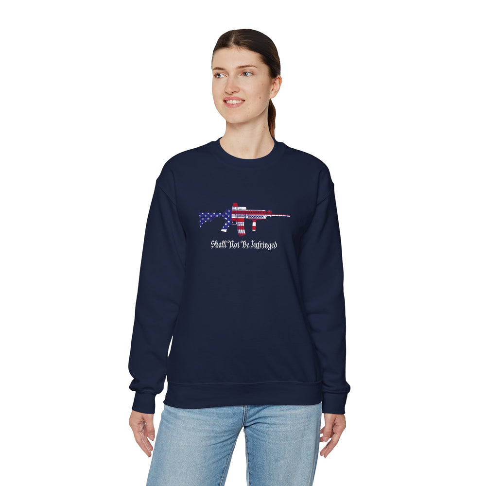 SHALL NOT BE INFRINGED SWEATSHIRT