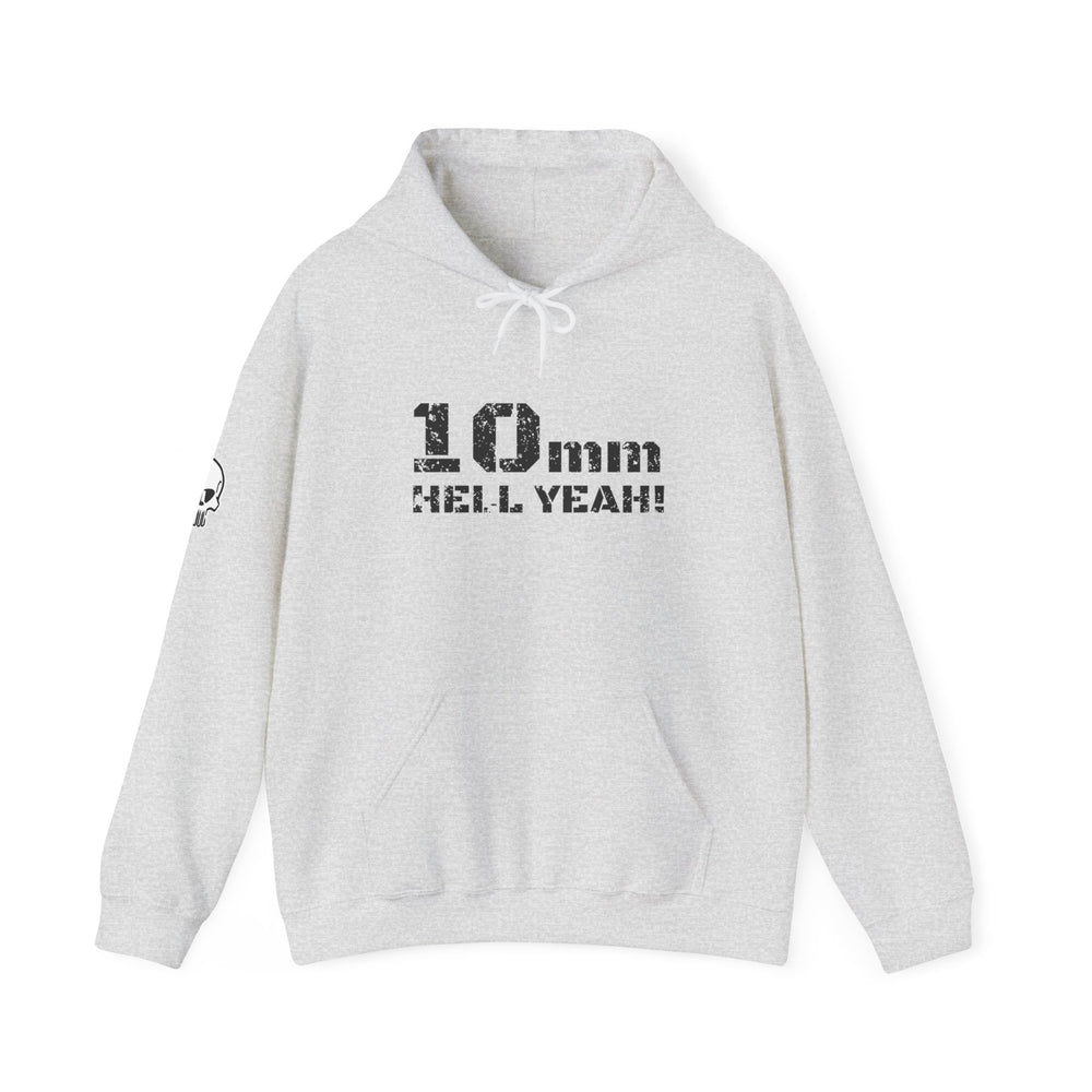 10 MM HELL YEAH! HOODIE