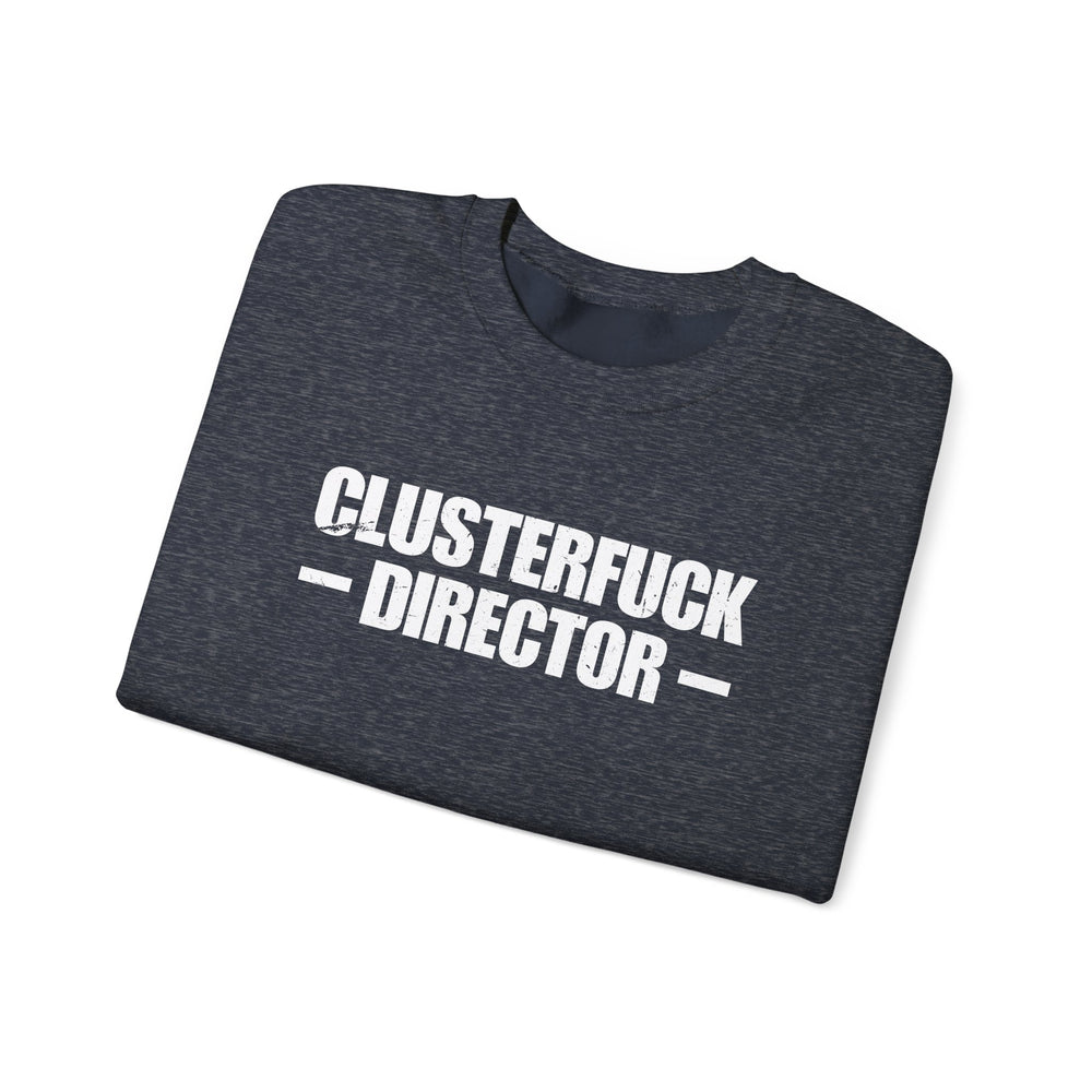 CLUSTERFUCK DIRECTOR SWEATSHIRT